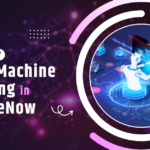 The Role of AI And Machine Learning In ServiceNow