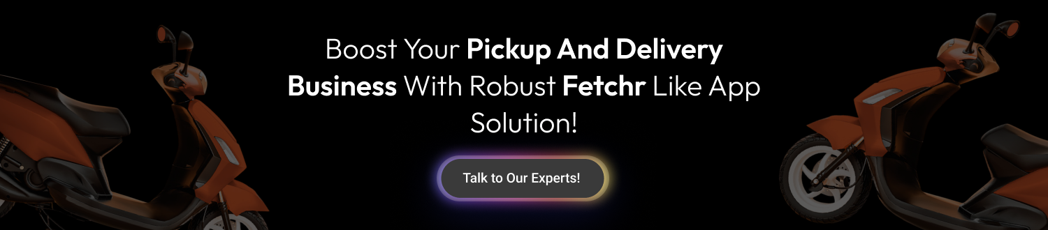 Boost Your Pickup And Delivery Business