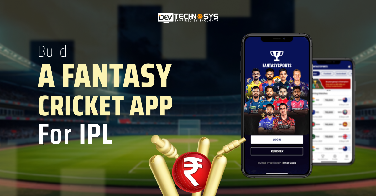 Build a Fantasy Cricket App For IPL