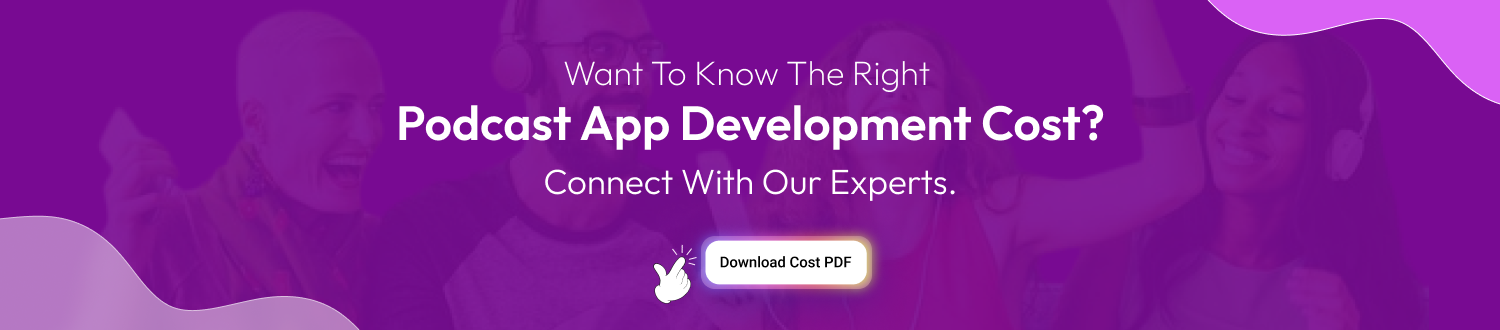 CTA 1 Podcast App Development Cost