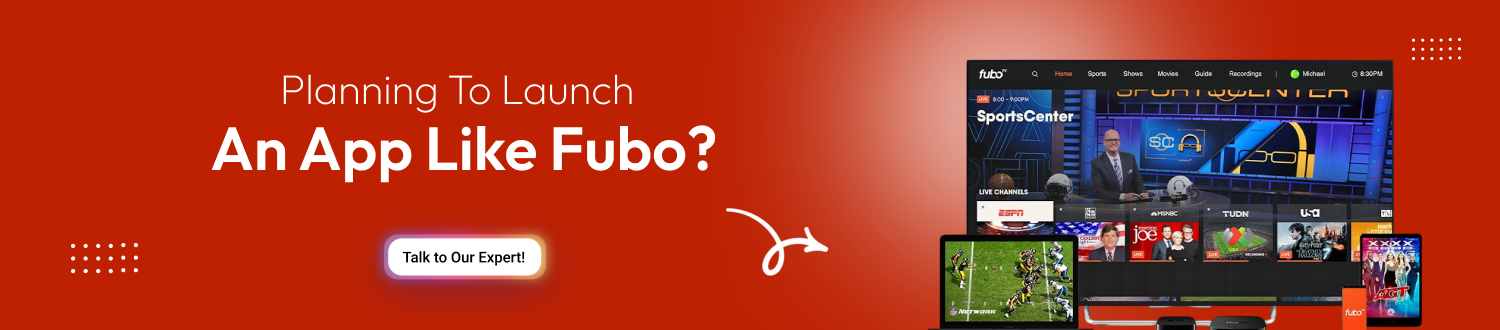 CTA Launch an app like fubo