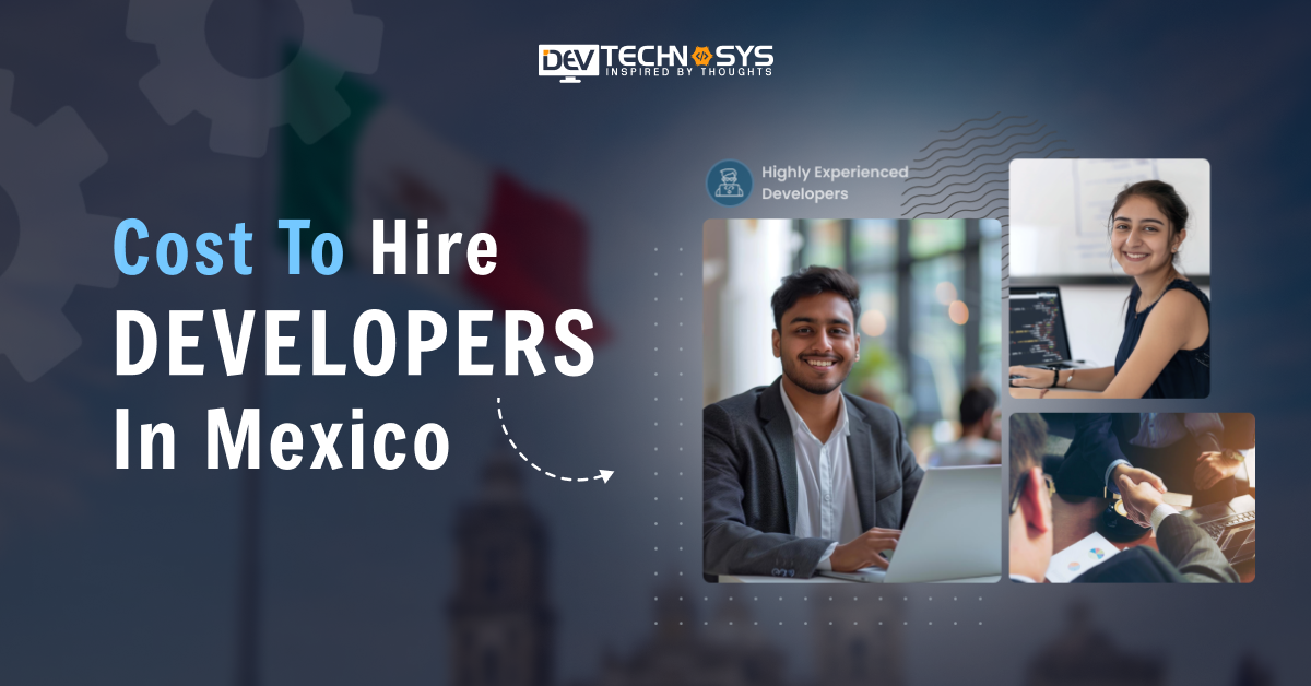 Cost to Hire Developers in Mexico