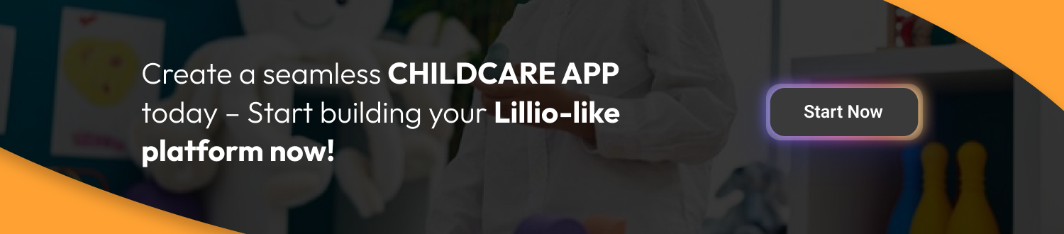 Create a seamless childcare app today