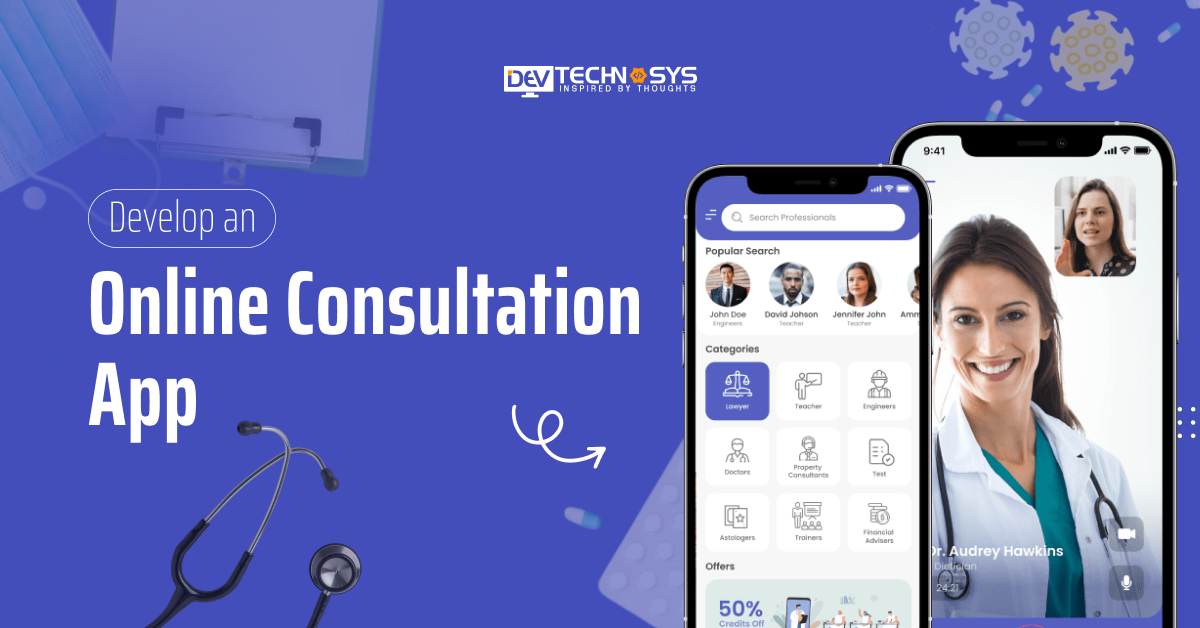 Develop an Online Consultation App