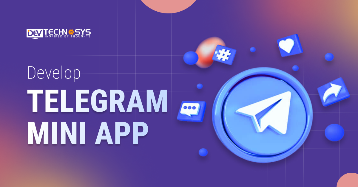 How To Develop A Telegram Mini App