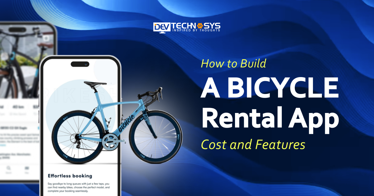 How to Build a Bicycle Rental App: Cost and Features 