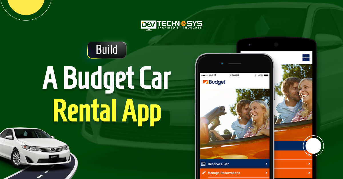 How to Build a Budget Car Rental App: Cost and Features