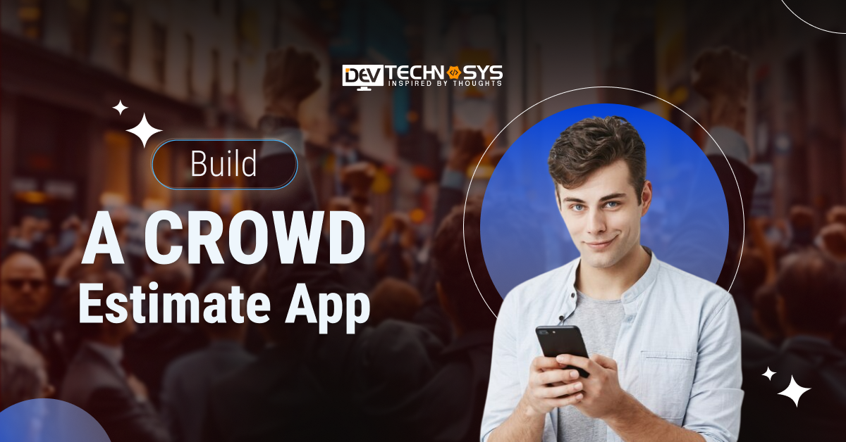 How to Build a Crowd Estimation App