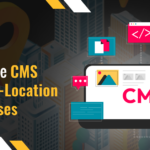 How to Create a Franchise CMS for Multi-Location Businesses