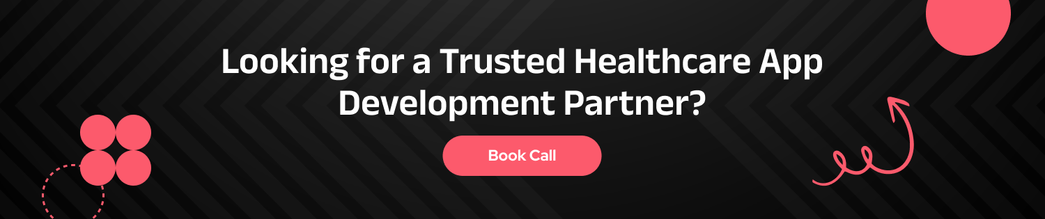 Looking for a Trusted Healthcare App Development Partner CTA1