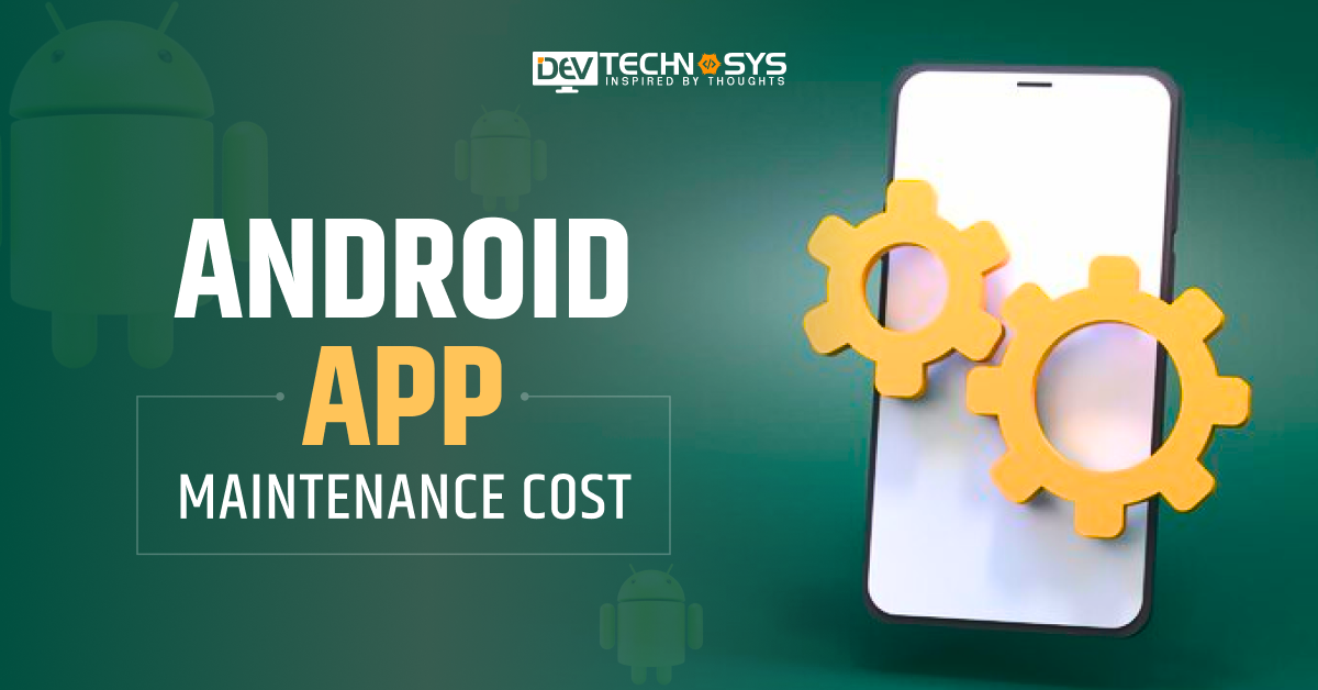Android App Maintenance Cost