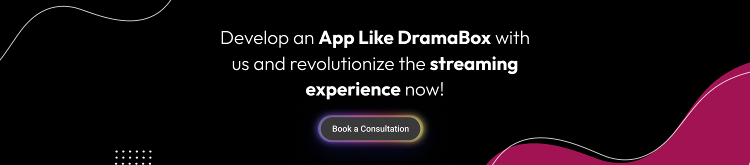 CTA 1 Develop an App Like DramaBox