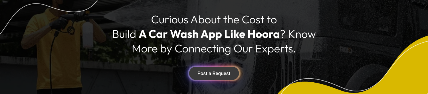 Cost to Build a Car Wash App Like Hoora cta