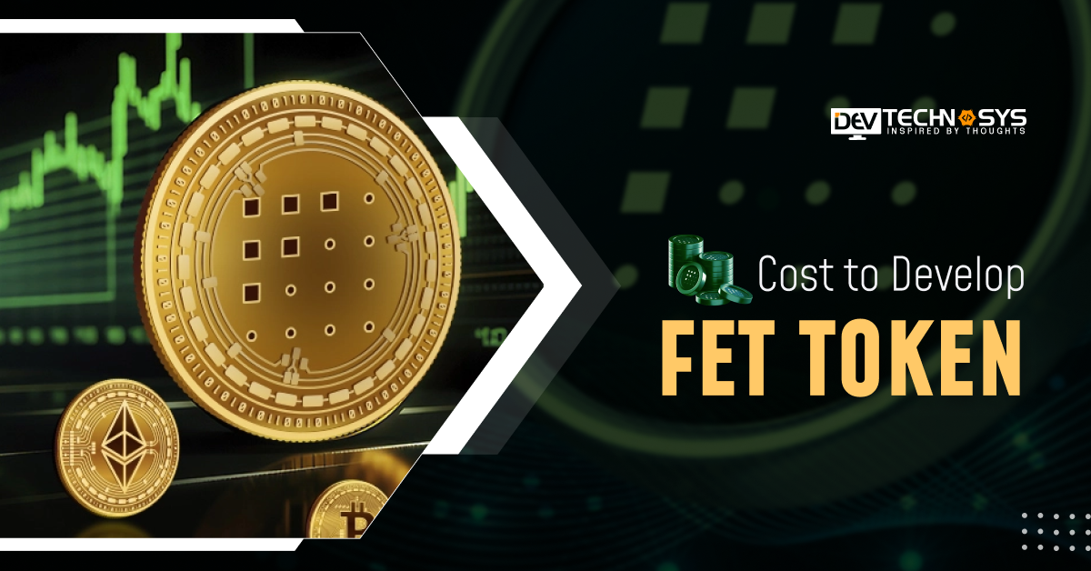 How Much Does it Cost to Develop a FET Token?