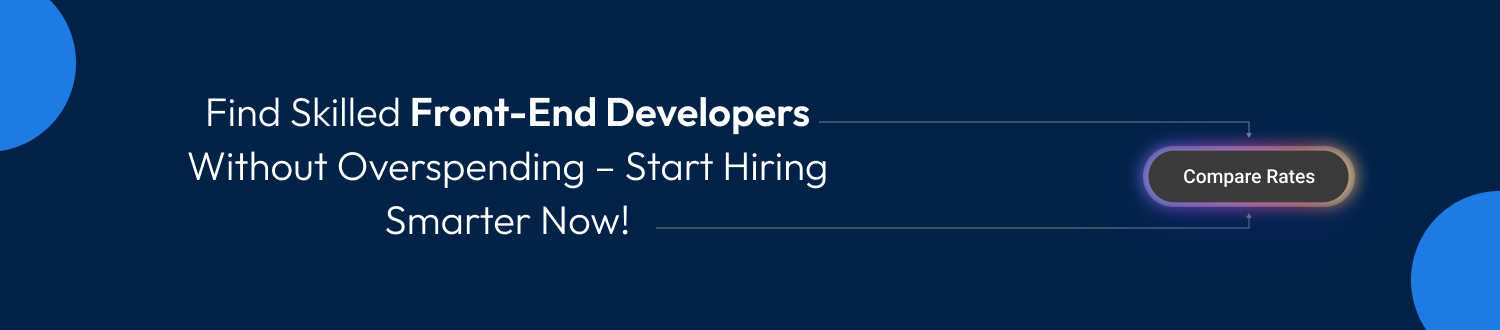 Cost to Hire Front-End Developers CTA2