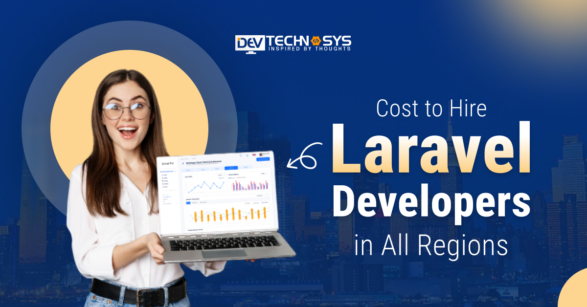 Cost to Hire Laravel Developers in All Regions 