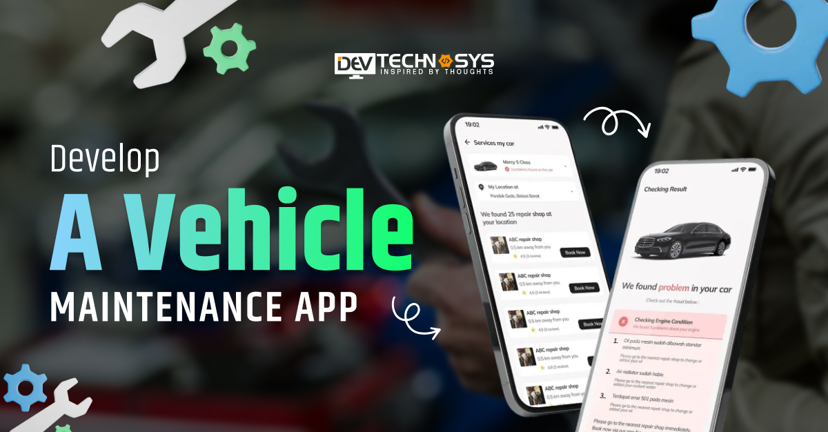 Develop A Vehicle Maintenance App