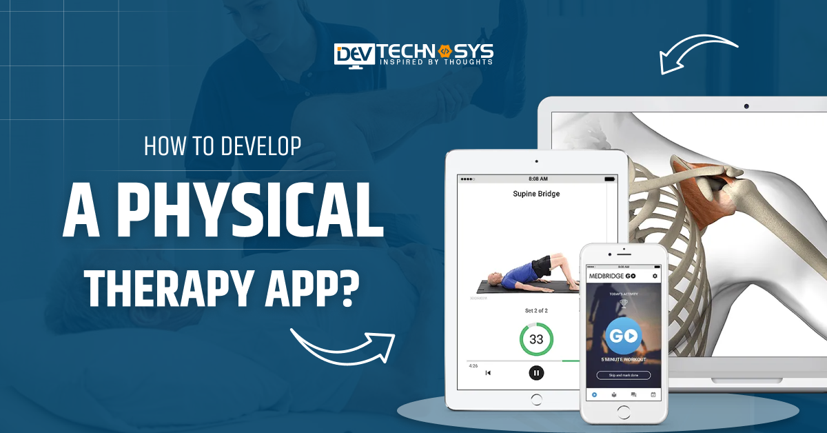 How to Develop a Physical Therapy App?