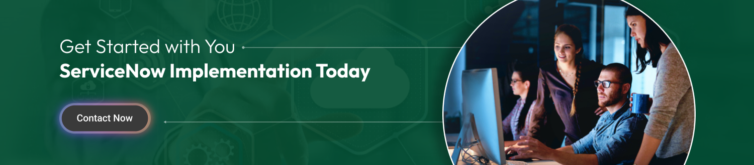 How To Choose The Right ServiceNow Implementation Partner cta1