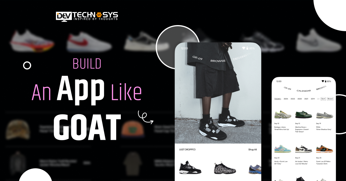 How to Build an App Like GOAT: A Buy and Sell Sneakers App