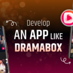 How to Develop an App Like DramaBox