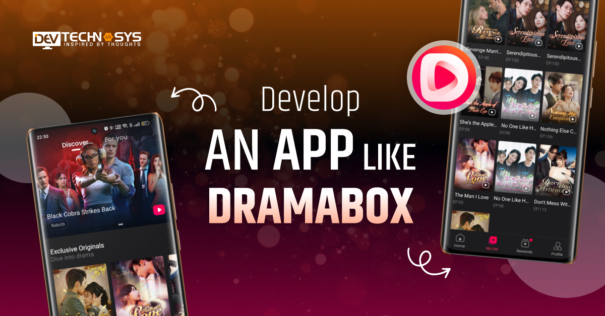 How to Develop an App Like DramaBox: A Short Drama App