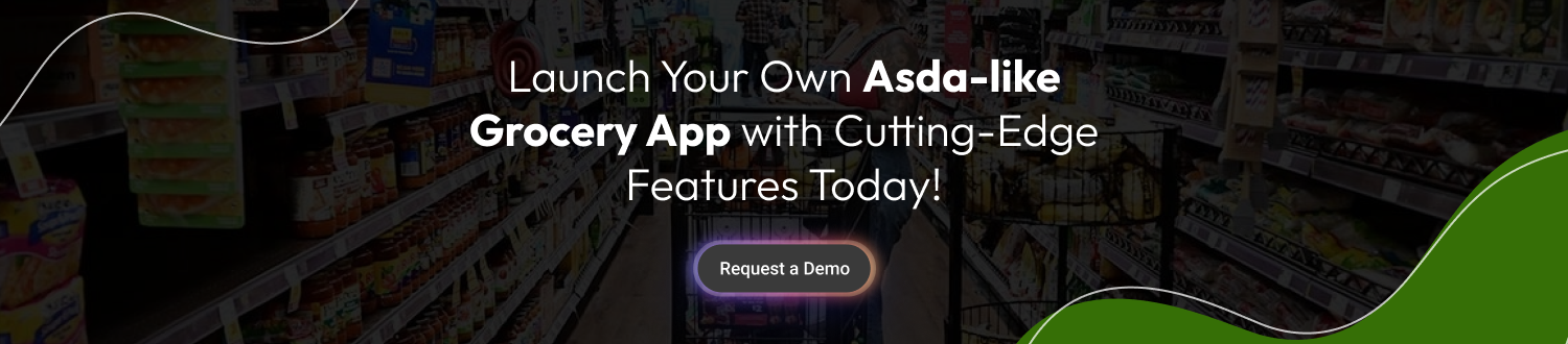 Launch Your Own Asda-like Grocery App