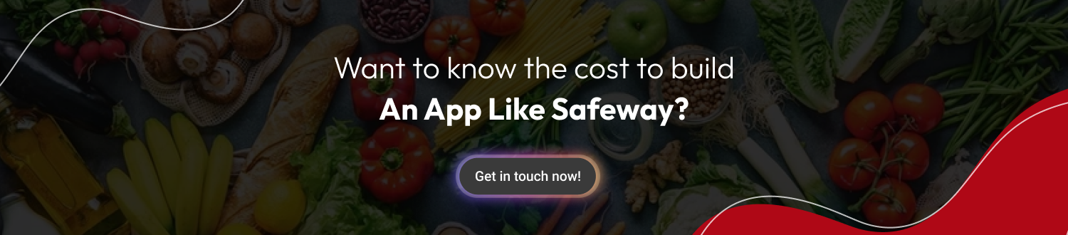 know the cost to build an app like Safeway