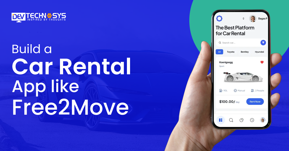 How to Build a Car Rental App Like Free2Move?