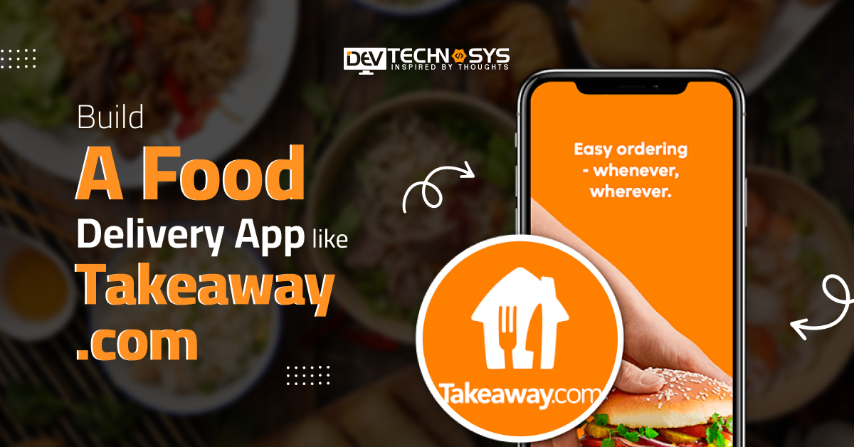 Build a Food Delivery app like Takeaway.com