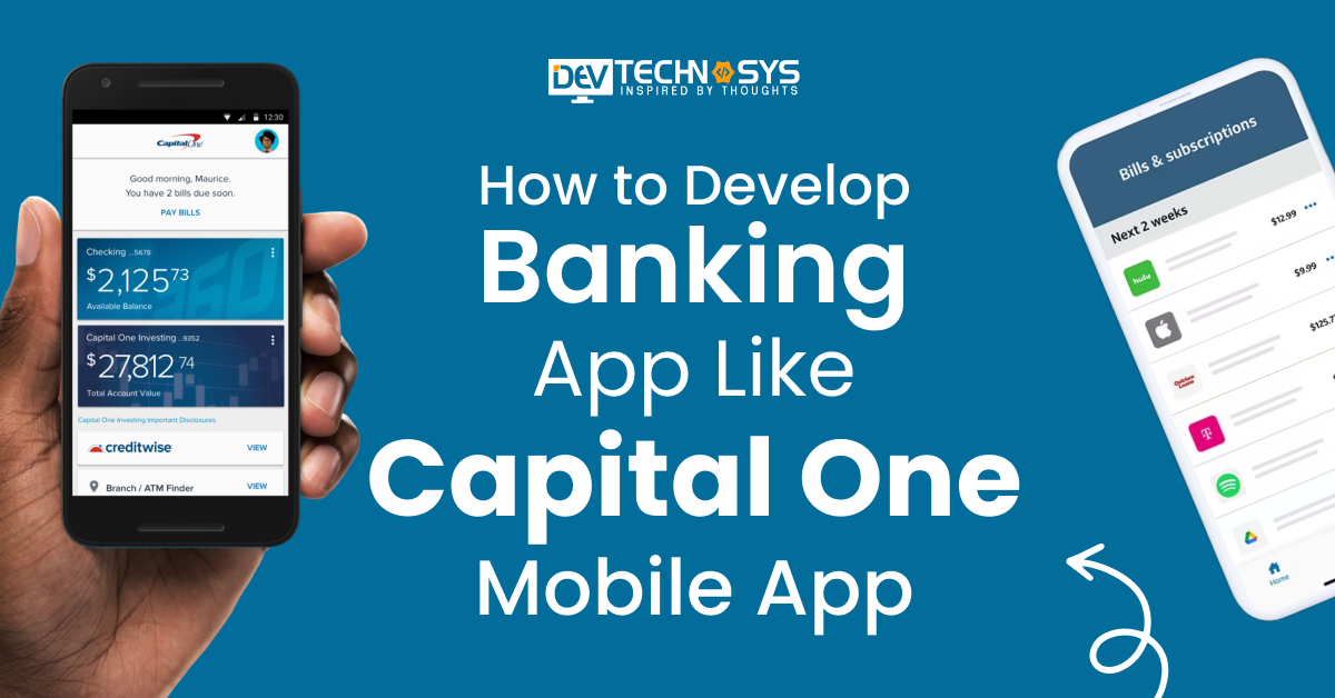 How to Develop Banking App like Capital One Mobile App?