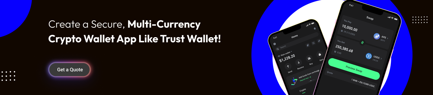 Develop Crypto Wallet Apps Like Trust Wallet CTA