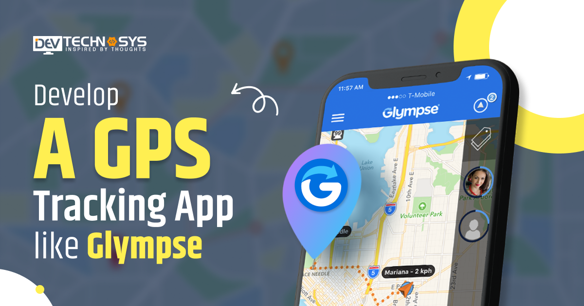 Develop a GPS Tracking App like Glympse