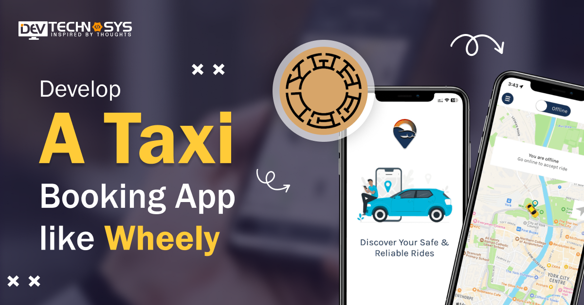 How to Develop a Taxi Booking App like Wheely in UK?