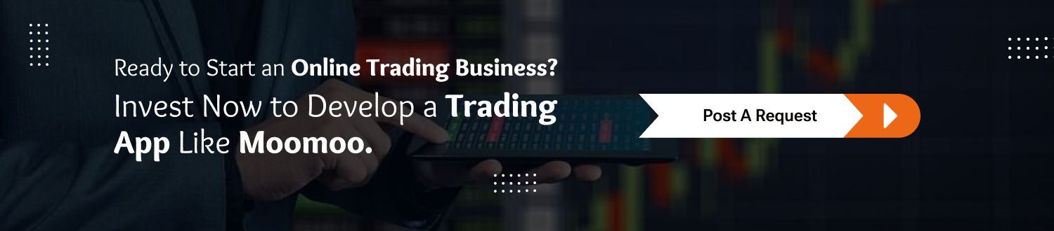 Develop a Trading App Like Moomoo CTA