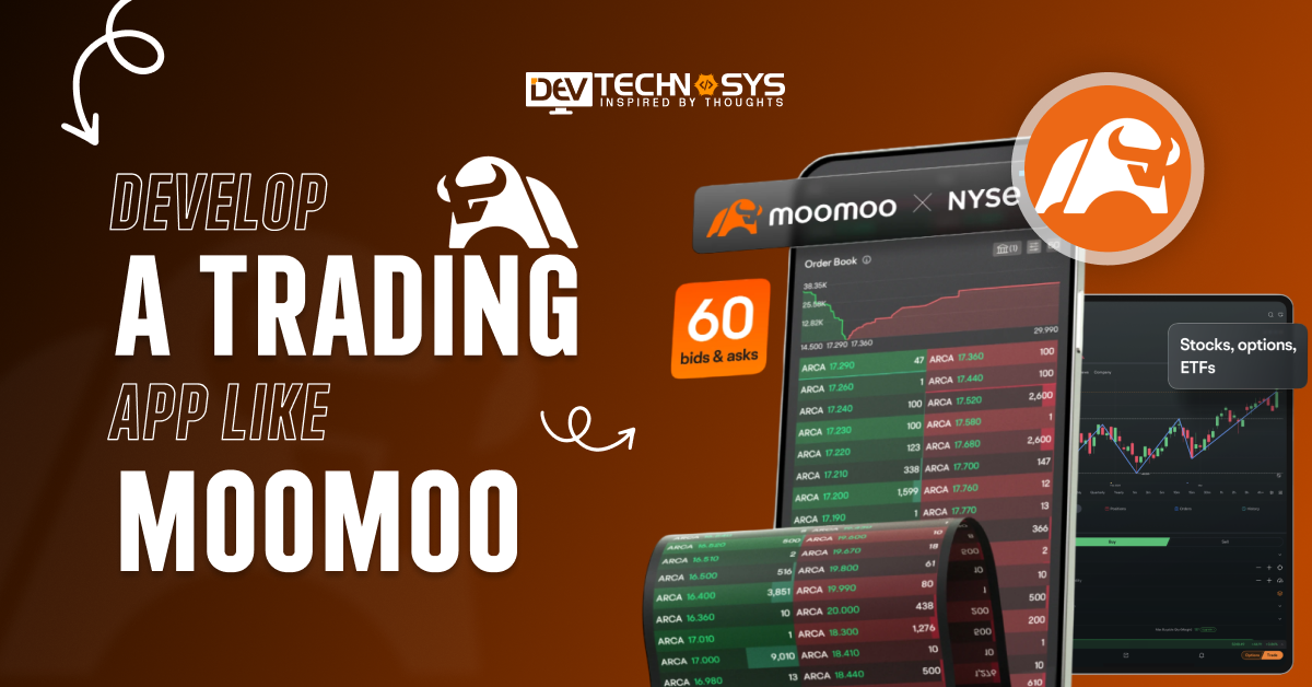 Develop a Trading App Like Moomoo