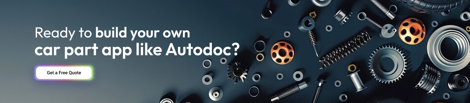 How To Develop A Car Part Selling App Like Autodoc cta