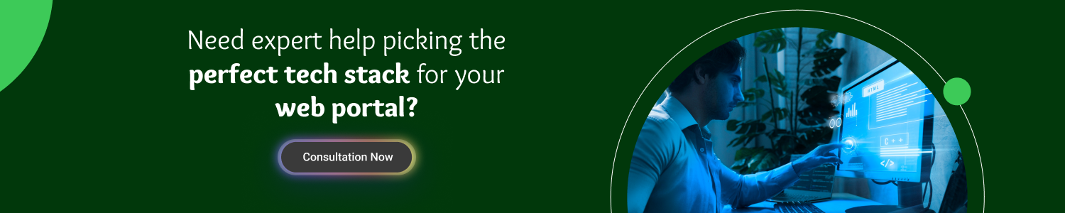How to Choose the Right Tech Stack for Your Web Portal cta1
