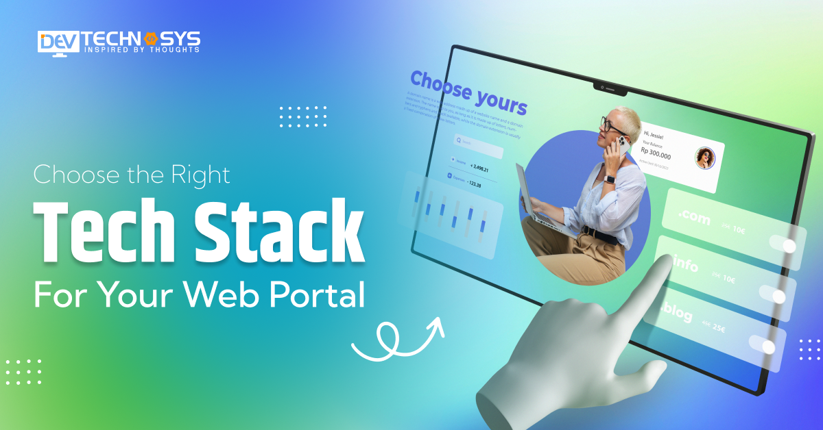 How to Choose the Right Tech Stack for Your Web Portal?