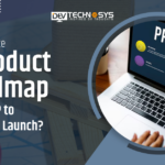 How to Create a Product Roadmap from MVP to Full-Scale Launch