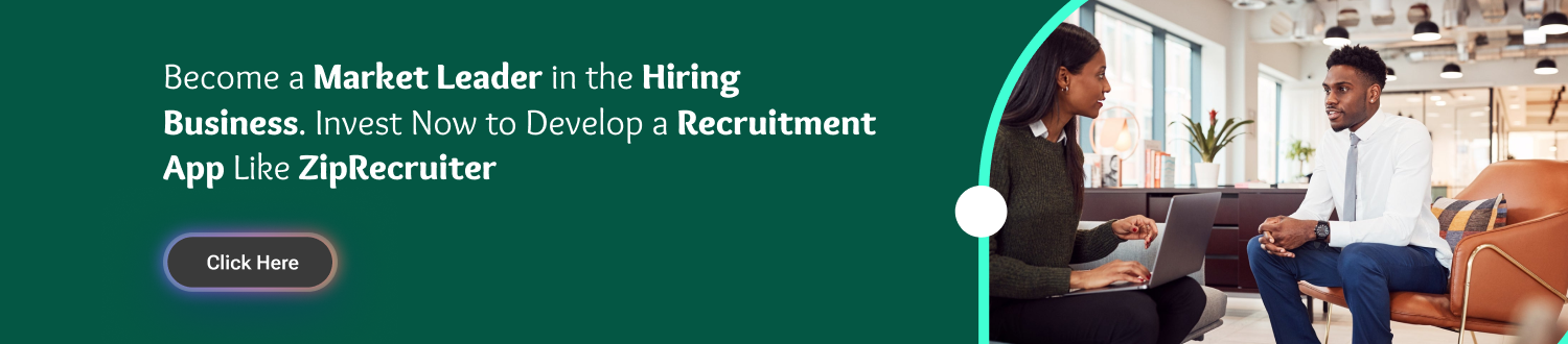 Invest Now to Develop a Recruitment App Like ZipRecruiter