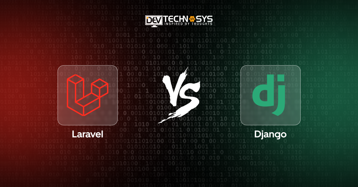 Laravel Vs Django: Which Is the Better Framework in 2025?