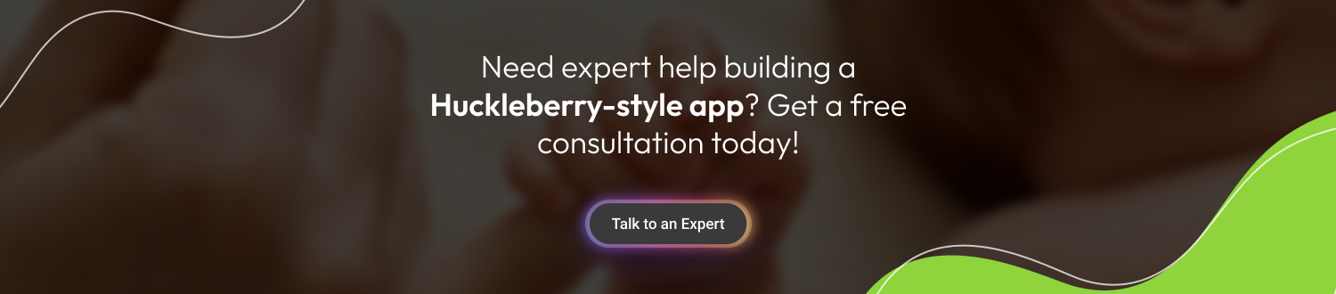 How to Build a Baby Tracking App Like Huckleberry? Dev Technosys Need expert help building a Huckleberry-style app