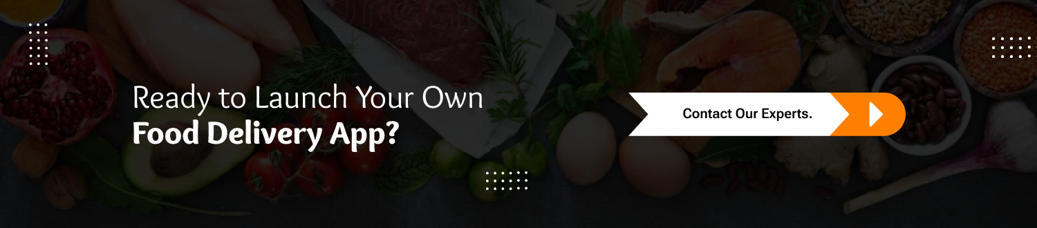 Ready to Launch Your Own Food Delivery App