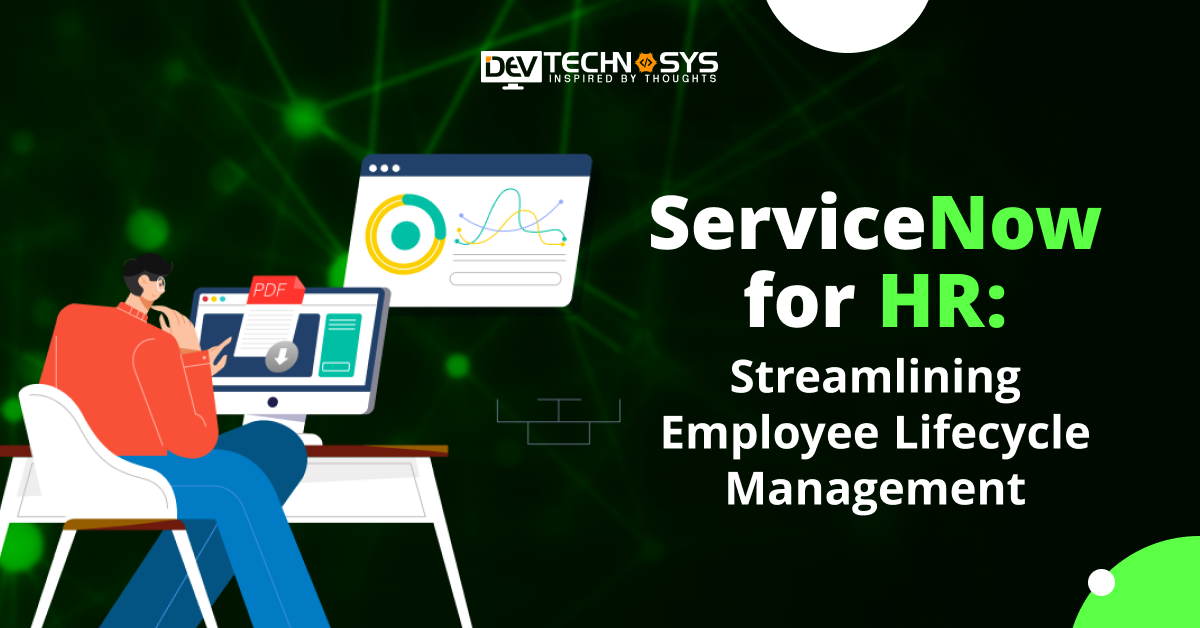 ServiceNow For HR: Streamlining Employee Lifecycle Management