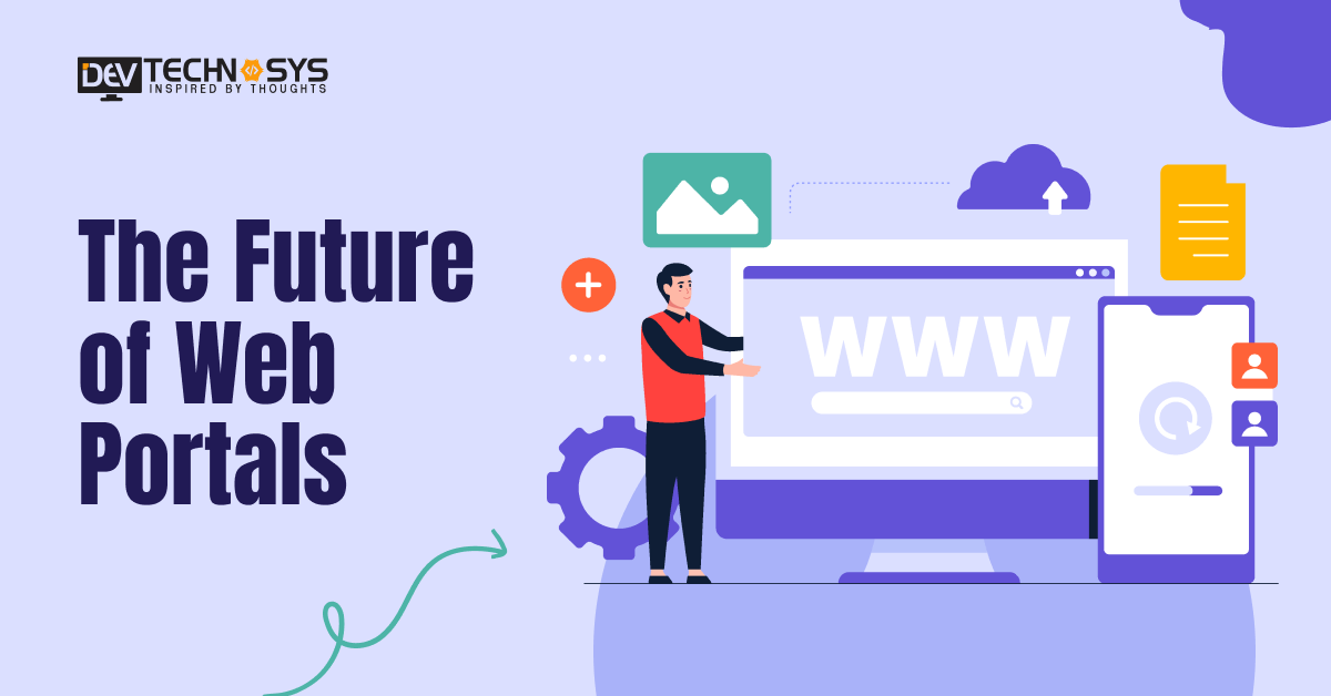 The Future of Web Portals: Trends to Watch in 2025