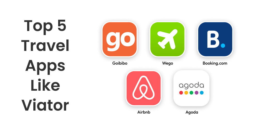 How to Build an App Like Viator: Travel App Dev Technosys Top 5 Travel Apps Like Viator