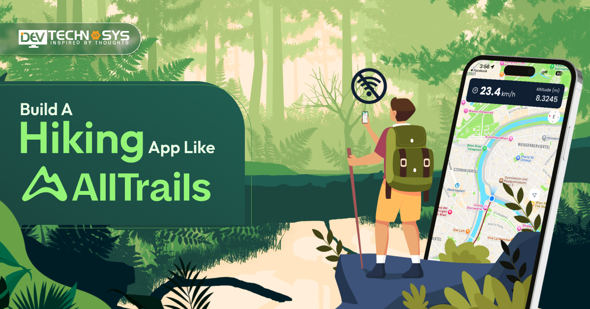How to Build a Hiking App Like AllTrails?