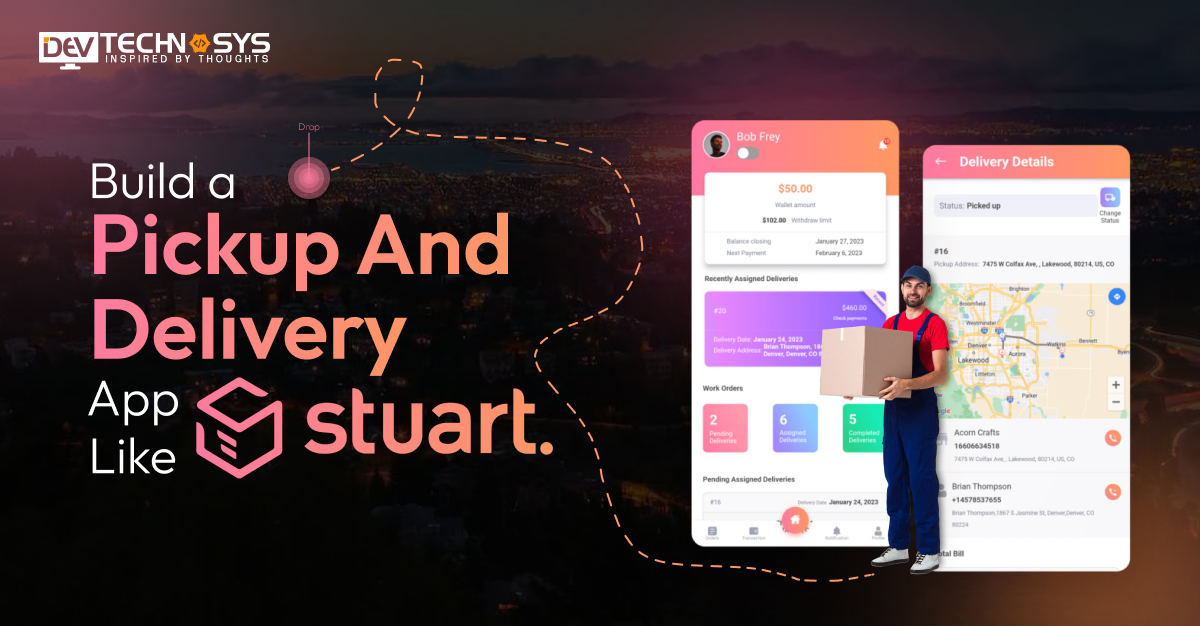 How to Build a Pickup and Delivery App like Stuart?
