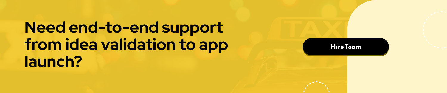 How to Build an App Like Uber? Dev Technosys CTA 1 Build an App Like Uber